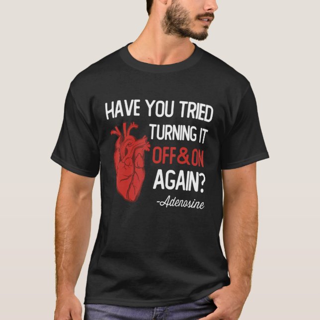 Camiseta Have You Tried Turning It Off and On Again Heart A (Frente)