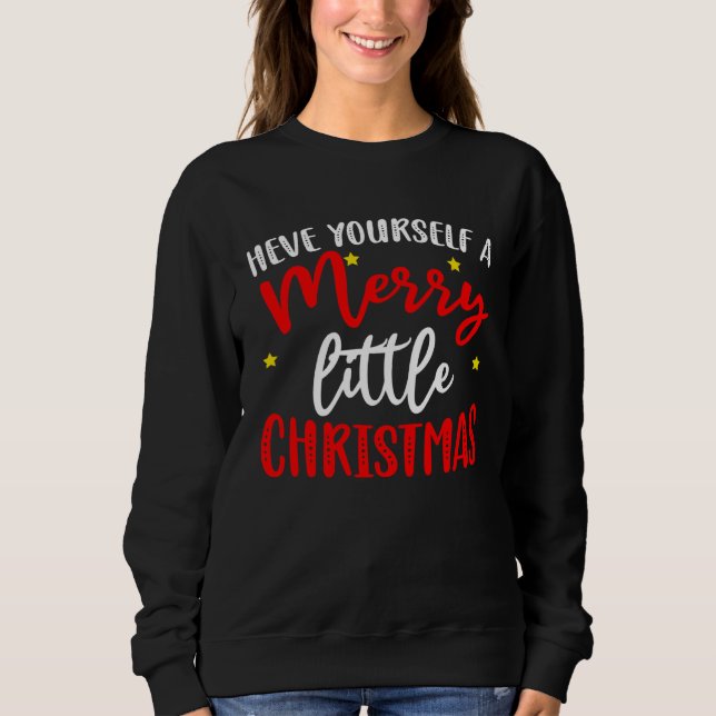 Camiseta Have yourself a merry little christmas (Frente)
