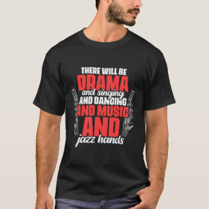 Camiseta Haverá Drama, Cantando E Dançando E Mu