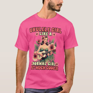 Camiseta Hawaiai Uke Ukulele Girl Como Uma Rapariga Normal