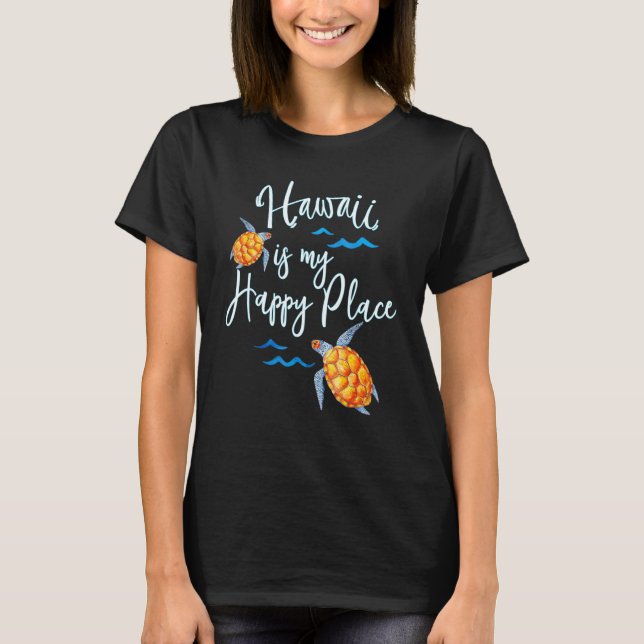 Camiseta Hawaii é o meu feliz lugar Honu Turtle (Frente)