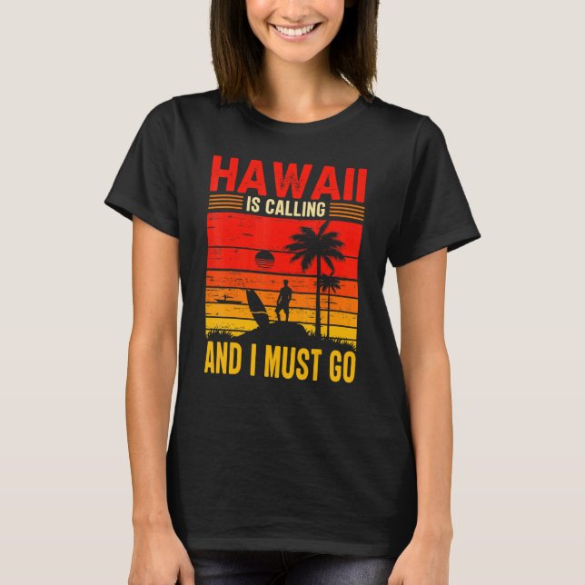 Camiseta Hawaii Está Chamando Eu Preciso Ir Sunset Beach Su (Frente)