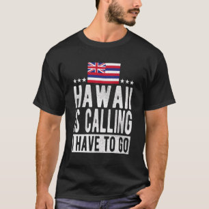 Camiseta Hawaii Está Ligando Para Eu Ter Que Ir - Havaí