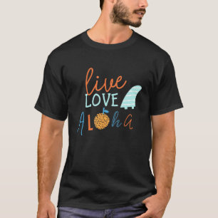 Camiseta Hawaii Live Love Aloha Summer Vacation Beach Holid