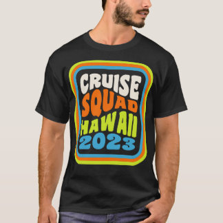 Camiseta Hawaiian Cruise Vacching Group Cruise Squ