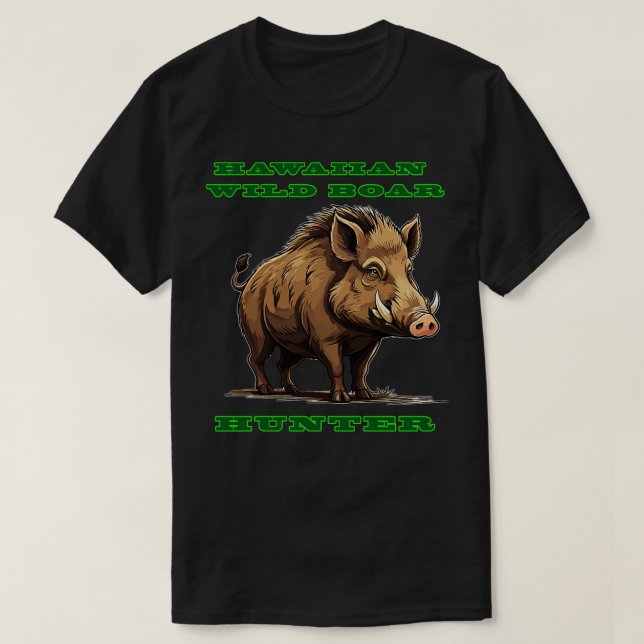Camiseta Hawaiian Wild Boar Hunter TShirt (Frente do Design)