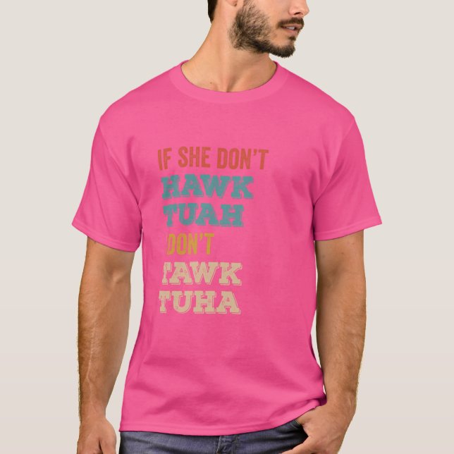 Camiseta Hawk Tuah 24 Cuspiu Naquele Meme Thang Engraçado R (Frente)