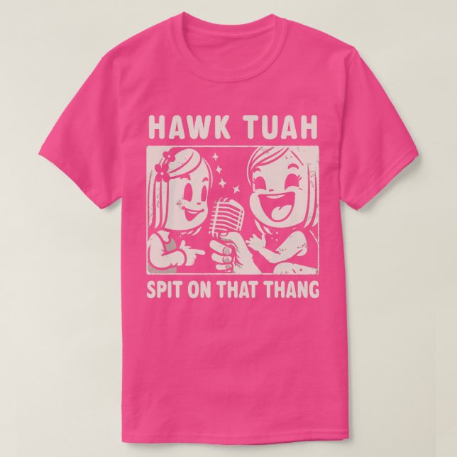 Camiseta Hawk Tuah Cuspiu Naquela Gente (Frente do Design)