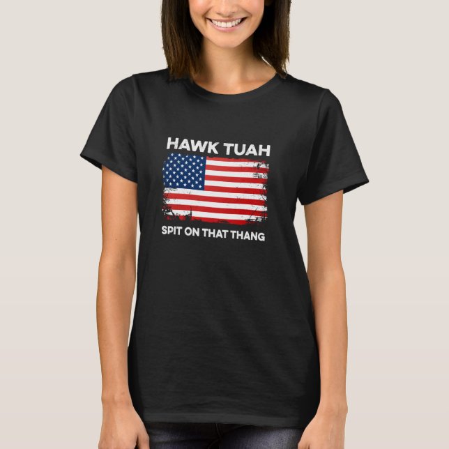 Camiseta Hawk Tuah Cuspiu Naquela Piada Engraçada #HawkTuah (Frente)