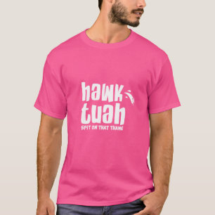 Camiseta Hawk tuah - hauk Tooh - Engraçado - cuspe naquela 