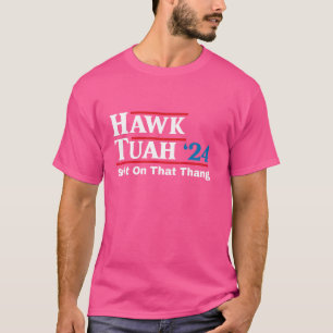 Camiseta Hawk Tush cuspiu naquele candidato presidencial