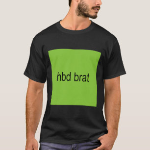 Camiseta Hbd Brat Birthday Green Engraçado Meme Gen Z Adult