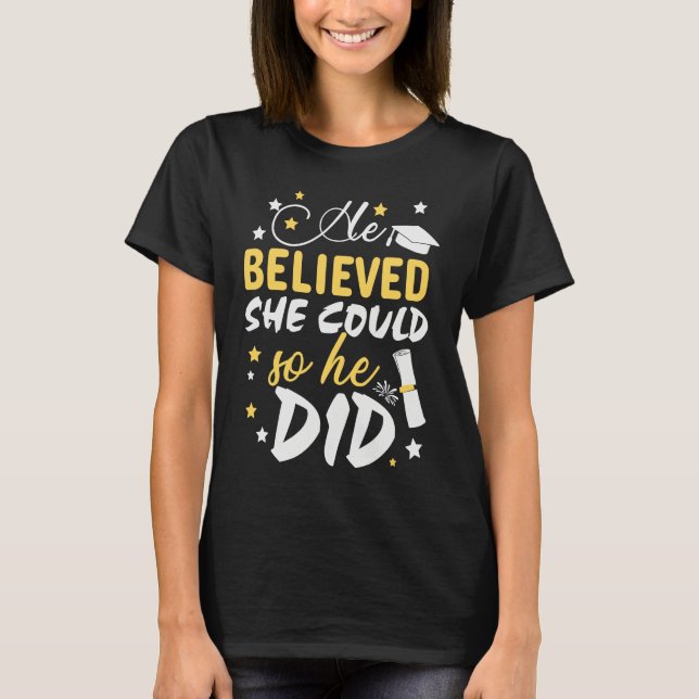 Camiseta He Believed She Could so He Did  Masters Graduatio (Frente)