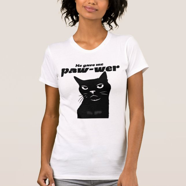 Camiseta He gave me paw-wer  (Frente)