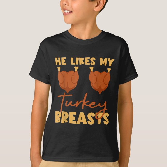 Camiseta He Likes My Turkey Breasts Couple Matching Thanksg (Frente)