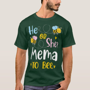 Camiseta He Or She Mema To Bee Gender Reveal 