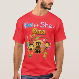 Camiseta He Or She Oma To Bee Be Gender Reveal Baby Mother 
