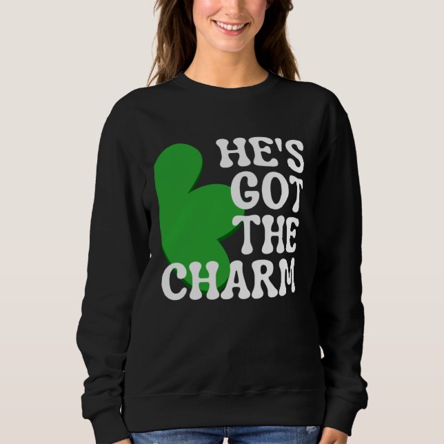 Camiseta He s Got the Charm  Couples Matching St Patrick s  (Frente)
