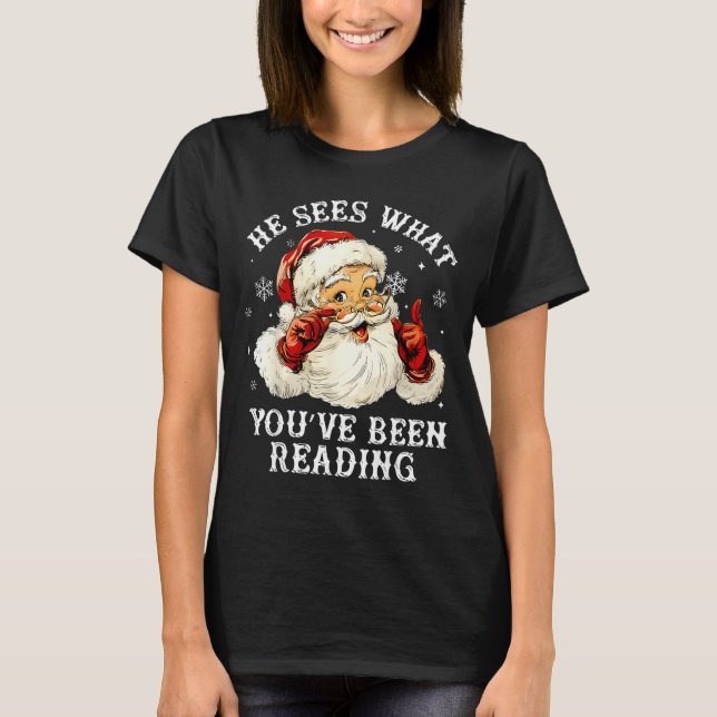 Camiseta He Sees What You've Been Reading Funny Bookish Chr (Frente)