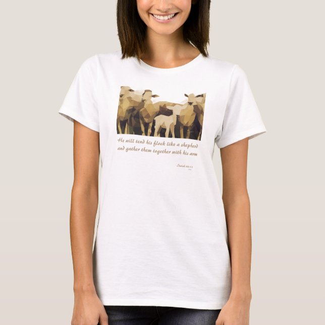 Camiseta He Will Tend His Flock Isaiah 40:11  (Frente)