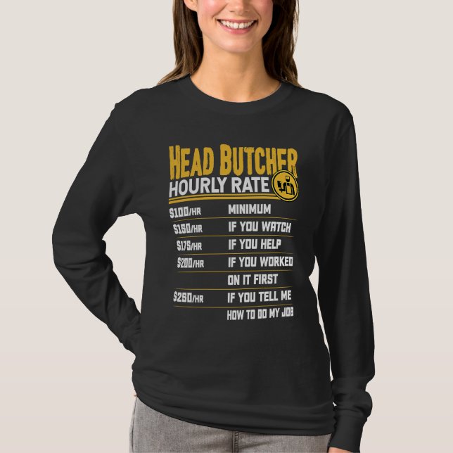Camiseta Head Butcher Hourly Rate Head Chief Butcher Slaugh (Frente)