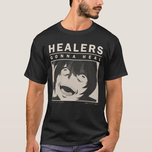 Camiseta Healers Gonna Heal - Redo of Healer (Frente)