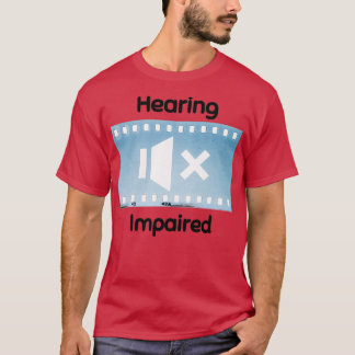 Camiseta Hearing Impaired 35