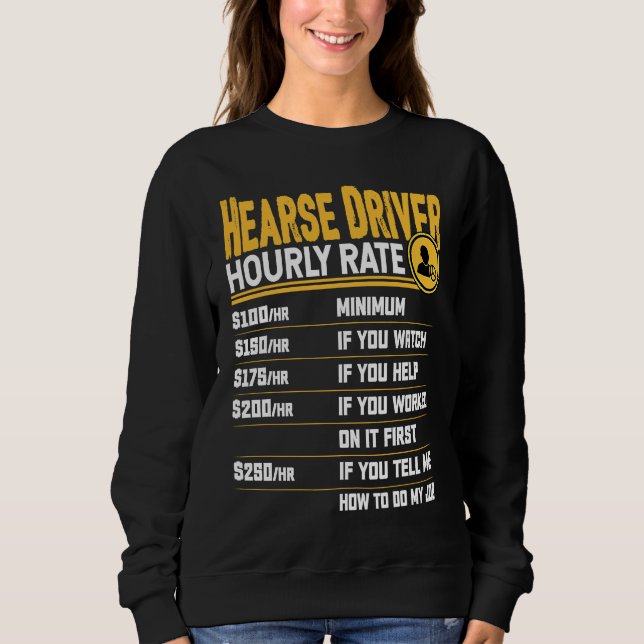 Camiseta Hearse Driver Hourly Rate  Funny Hearse Operator D (Frente)