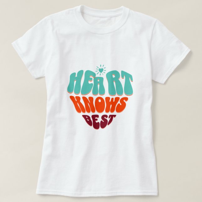 Camiseta Heart Knows Best (Frente do Design)