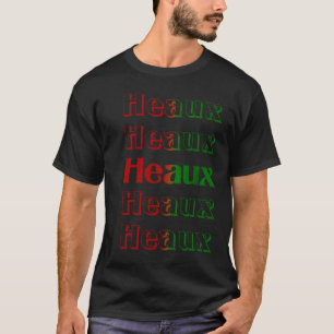 Camiseta Heaux Heaux Heaux Louisiana Cajun Holida