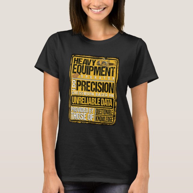 Camiseta Heavy Equipment Operator I Do Precision (Frente)