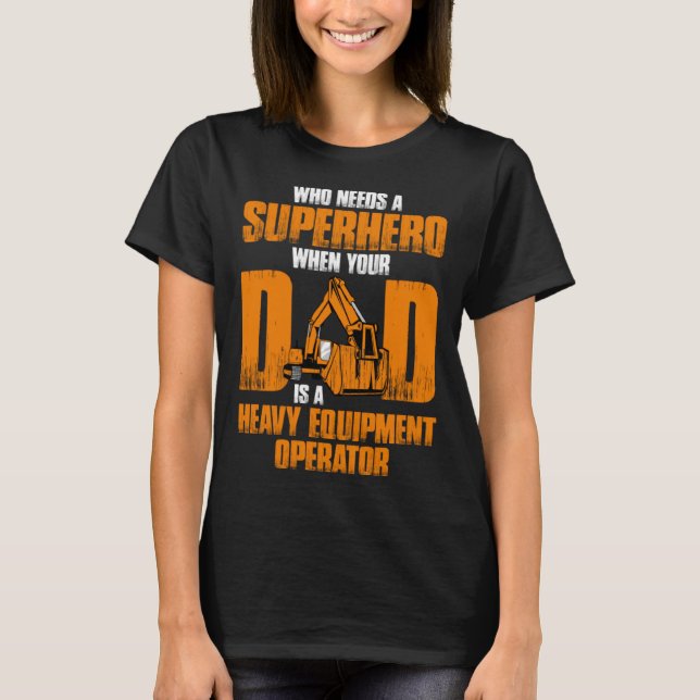 Camiseta Heavy Equipment Operator Son Daughter (Frente)