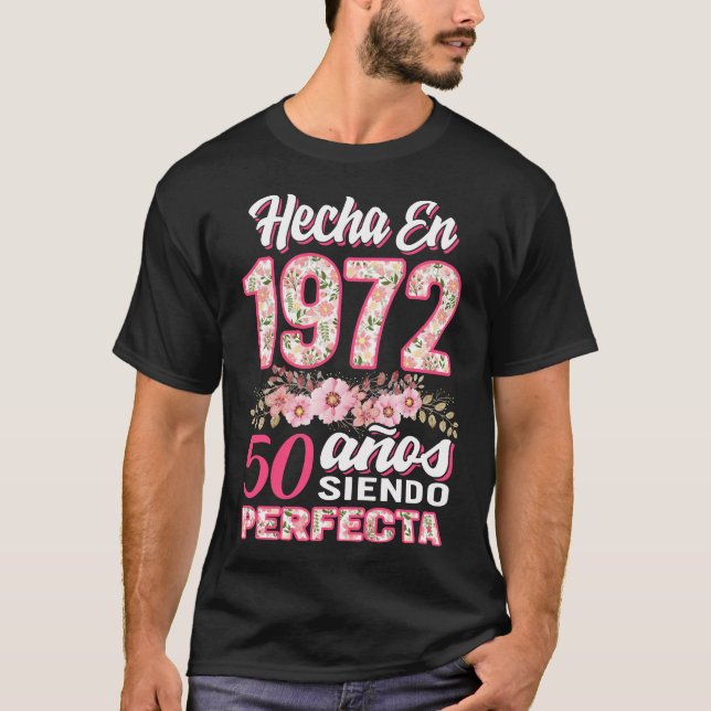 Camiseta Hecha En 1972 50 Anos Siendo Perfecta, Mujeres 50 (Frente)
