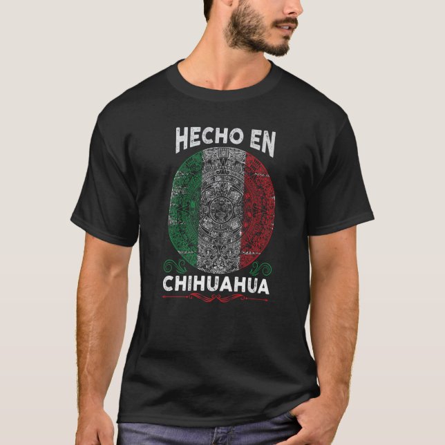 Camiseta Hecho en Chihuahua Mexico  Proud Mexican (Frente)