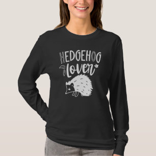 Camiseta Hedgehog Cute Pet Animal Sayings