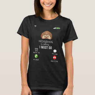 Camiseta Hedgehog Está Chamando Eu Tenho Que Ir Para O Sarc
