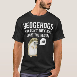 Camiseta Hedgehogs Por Que Eles Apenas Compartilham A Cober