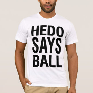 Camiseta Hedo diz a bola