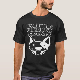 Camiseta Heeler Mama australiana Cattle Dog Mãe Blue Heeler