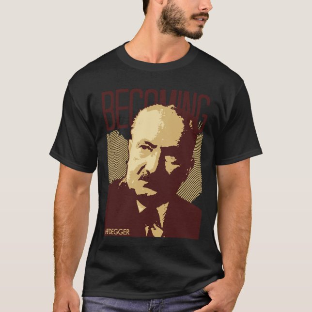 Camiseta Heidegger -- Tornar-se (Frente)