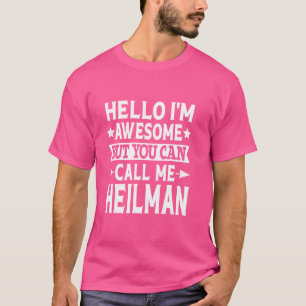 Camiseta Heilman Surname Me Chame Heilman Family Sobrenome 