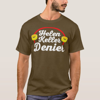 Camiseta Helen Keller Denier Meme2