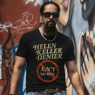 Camiseta Helen Keller Negacionista De jeito nenhum Meme Vin