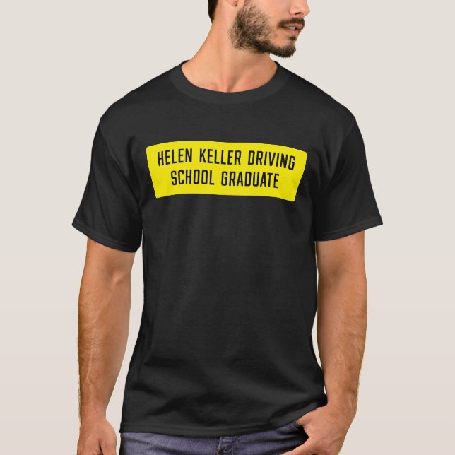 Camiseta Helen Keller - Sinal de Formando na escola de cond (Frente)