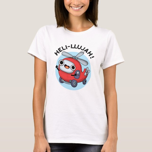 Camiseta Heli-Llujah Funny Helicopter Pun (Frente)