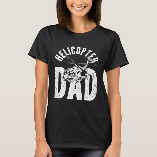 Camiseta Helicopter Dad Father s Day Dad  Helicopter Pilot  (Frente)
