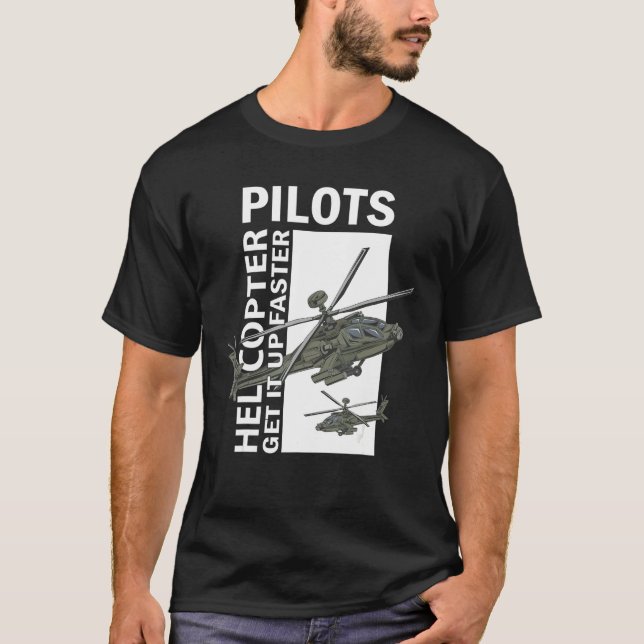 Camiseta Helicopter Pilots Get It Up Faster (Frente)