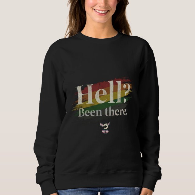 Camiseta Hell? Been There. Still Here. (Frente)