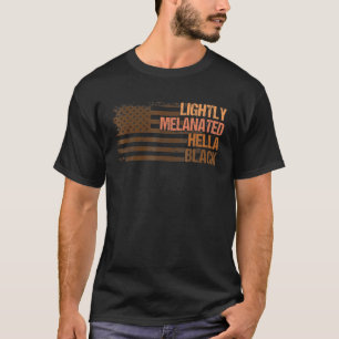 Camiseta Hella Black History Melanin Afri ligeiramente Mela