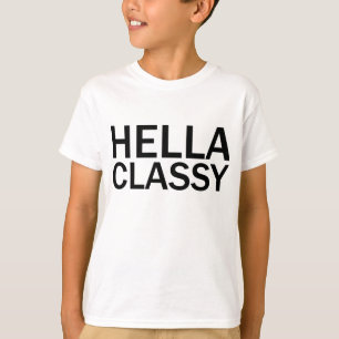 Camiseta HELLA CLASSE Engraçada Grosseira Todas as